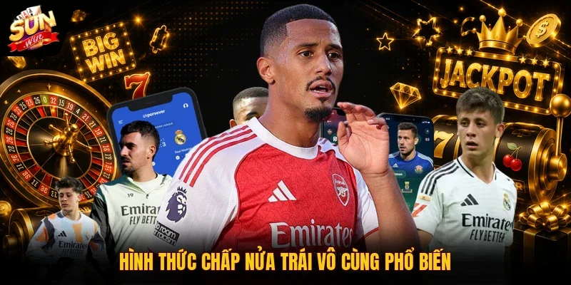Hình thức chấp nửa trái vô cùng phổ biến
