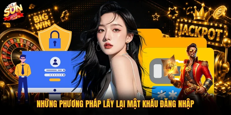 Quên Mật Khẩu SUNWIN | Lấy Lại Quyền Truy Cập Chỉ 2 Phút 11 Sunwin Những phương pháp lấy lại mật khẩu đăng nhập
