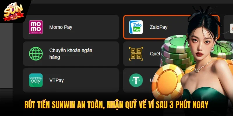 Rút Tiền SUNWIN An Toàn, Nhận Quỹ Về Ví Sau 3 Phút Ngay